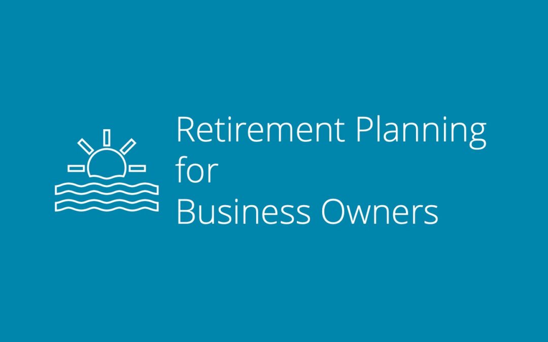 Retirement Planning for Business Owners – Checklist
